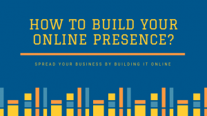 tips-to-build-your-online-presence